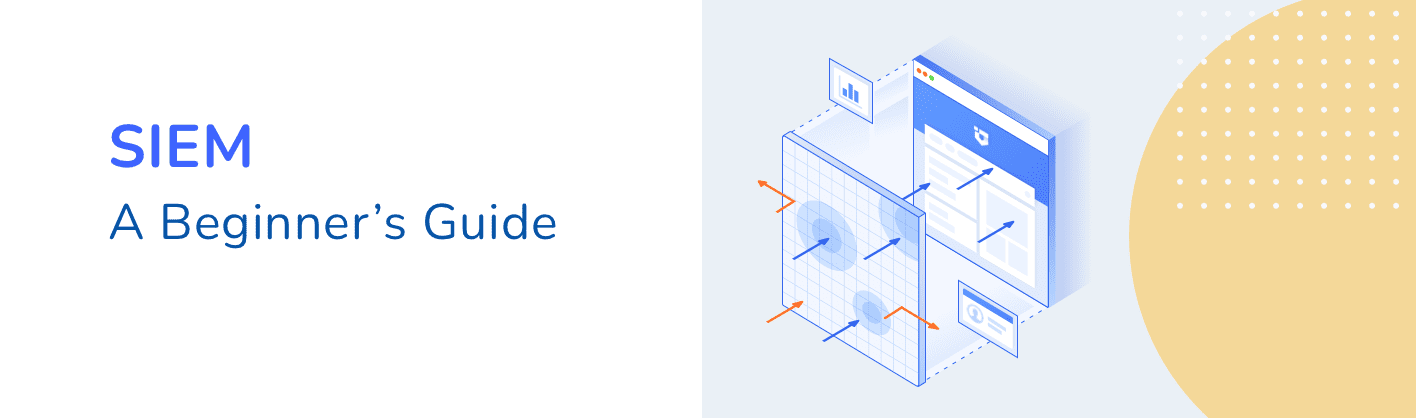 A Beginner's Guide to SIEM