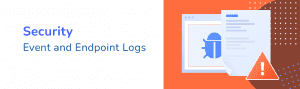 Using Event and Endpoint Logs for Security