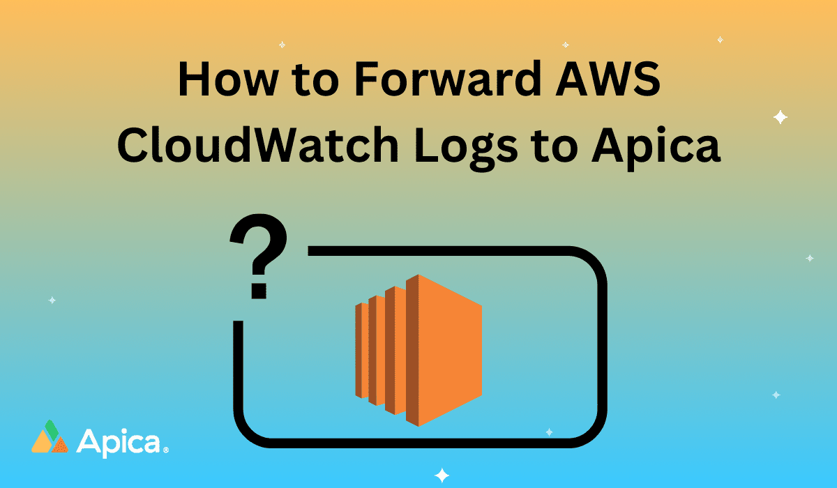 How to Forward AWS CloudWatch Logs to Apica