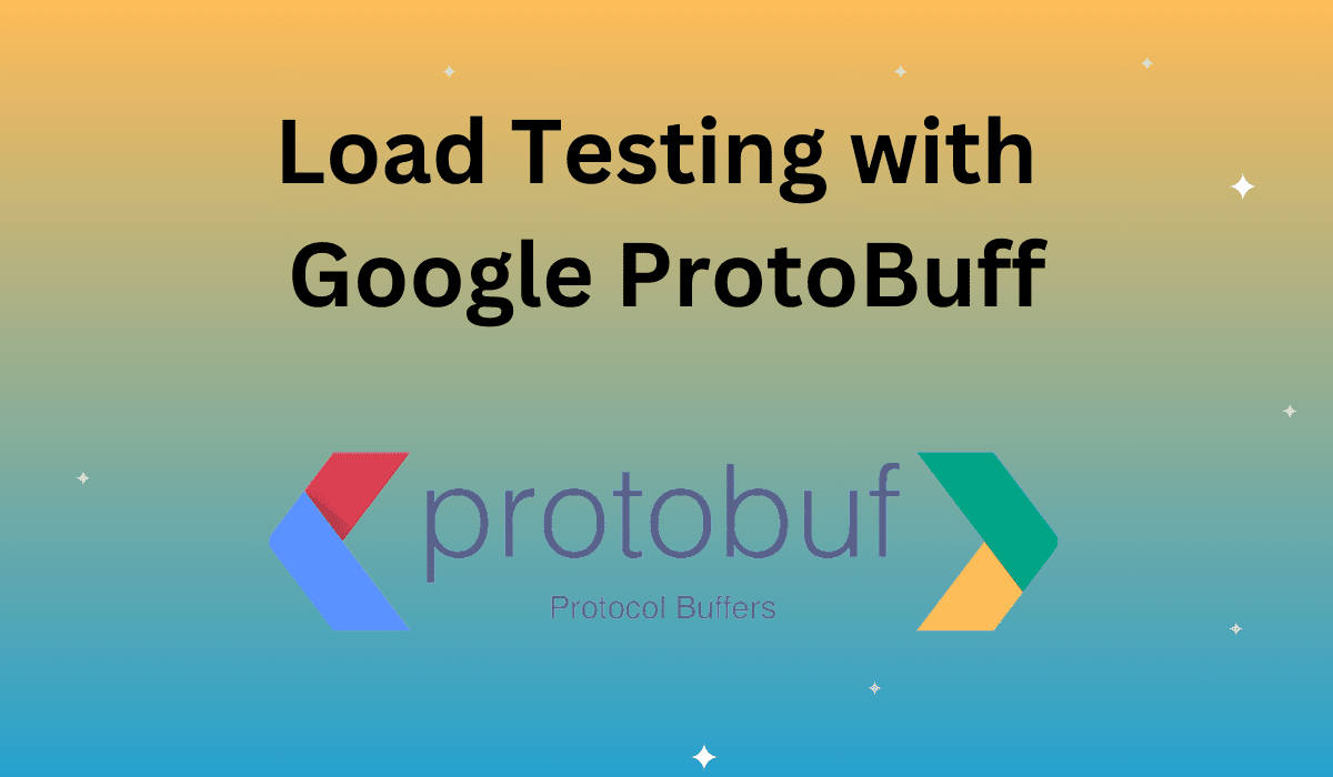 Load Testing with Google Protocol Buffer
