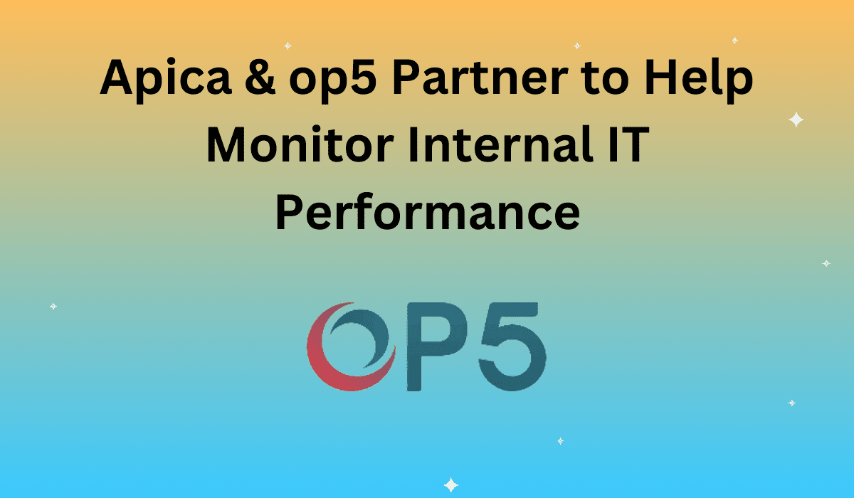 Apica & op5 Partner to Help Monitor Internal IT Performance