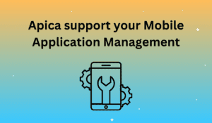 Apica support your Mobile Application Management