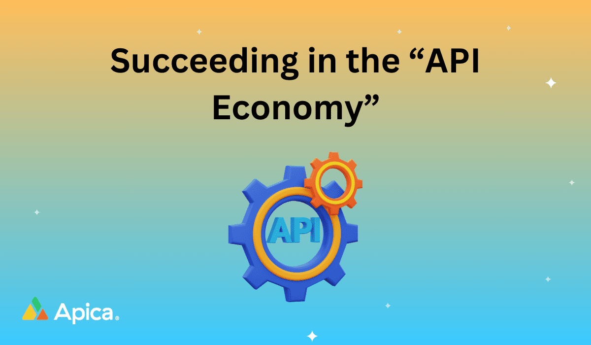 Succeeding in the “API Economy”