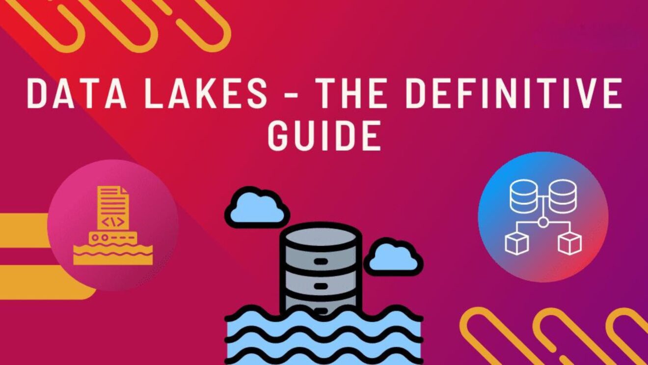Data Lakes: A Comprehensive Guide