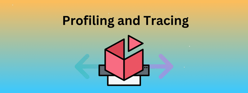 Profiling and Tracing
