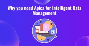 Why you need Apica for Intelligent Data Management